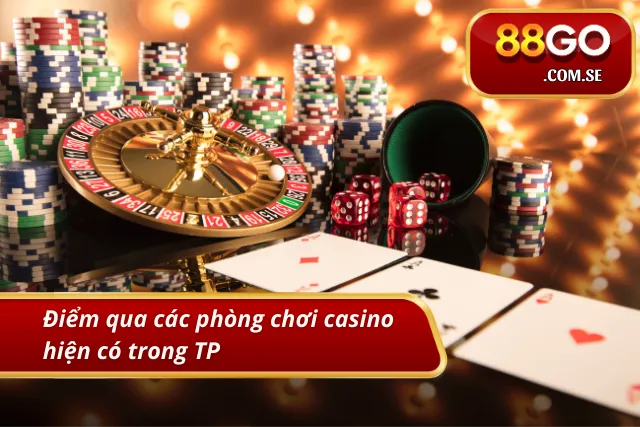 Đa dạng phòng chơi casino mang đến trải nghiệm mới mẻ